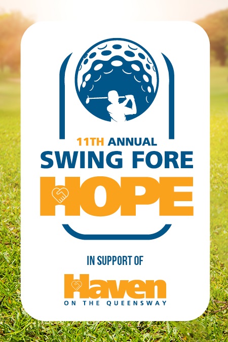 HAVEN ON THE QUEENSWAY 11TH ANNUAL SWING FORE HOPE